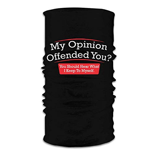 Lawenp My Opinion Ofended You Unisex Fashion Face Bandanas Head Band usa bufanda Face Tube Neck Scarf Variedad Head Scarf