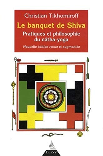 Le banquet de shiva (Yoga intérieur) Le banquet de shiva (Yoga intérieur)