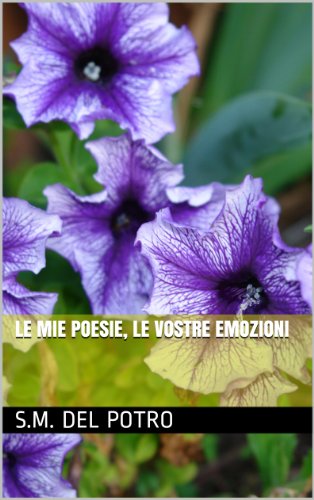 Le mie poesie, le vostre emozioni (L'amore è poesia Vol. 2) (Italian Edition)