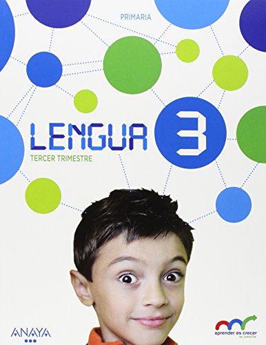 Lengua 3. Primer/Segundo/Tercer Trimestre (Aprender es crecer en conexión)