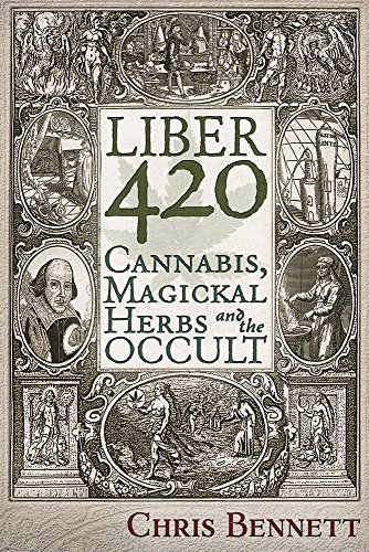 Liber 420: Cannabis, Magickal Herbs and the Occult
