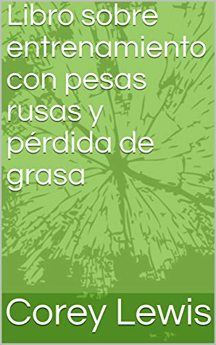 Libro sobre entrenamiento con pesas rusas y pérdida de grasa