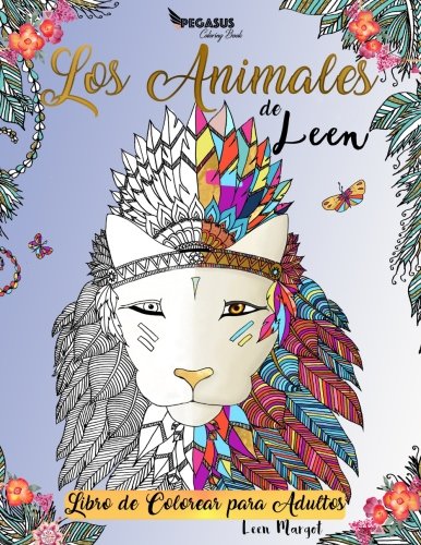 Libros de colorear para adultos: Los animales de Leen (animales, libros para colorear para adultos, relajación y meditación, Antiestrés)
