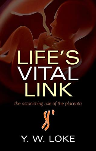 Life's Vital Link: The astonishing role of the placenta Life's Vital Link: The astonishing role of the placenta