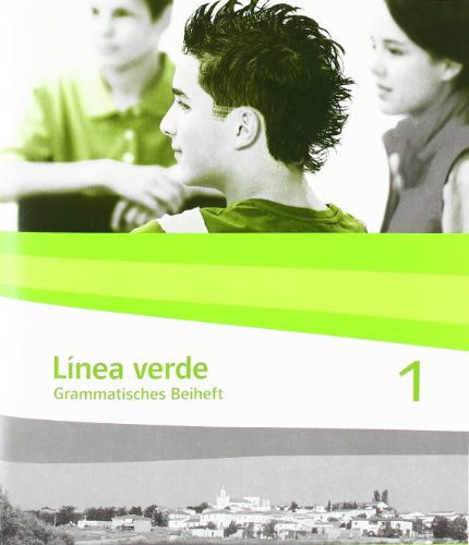Linea verde 1. Grammatisches Beiheft: Speziell für Spanisch als 3. Fremdsprache. Für den Beginn in Klasse 8 oder 9
