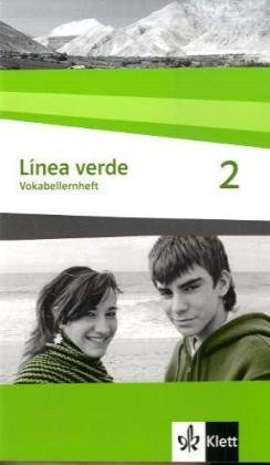 Línea verde 2. Spanisch als 3. Fremdsprache. Vokabellernheft 2 Línea verde 2. Spanisch als 3. Fremdsprache. Vokabellernheft 2