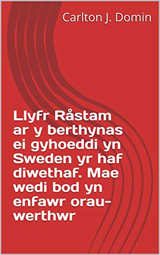 Llyfr Råstam ar y berthynas ei gyhoeddi yn Sweden yr haf diwethaf. Mae wedi bod yn enfawr orau-werthwr (Welsh Edition)