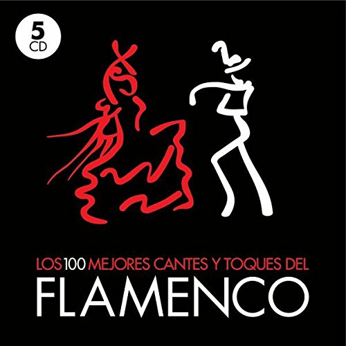 Los 100 Mejores Cantes y Toques del Flamenco