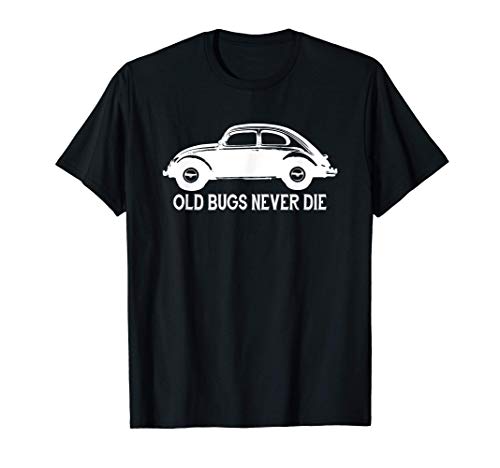 Los viejos bichos nunca mueren, escarabajo Buggy Car Camiseta