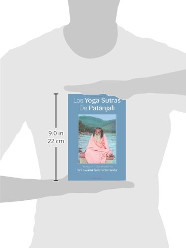Los Yoga Sutras De Patanjali: Traduccion Y Comentarios Por Sri Swami Satchidananda Los Yoga Sutras De Patanjali: Traduccion Y Comentarios Por Sri Swami Satchidananda