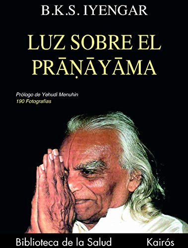 Luz sobre el Pranayama (Biblioteca de la Salud)