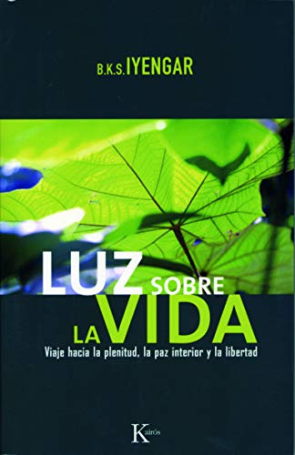 Luz sobre la vida: Viaje hacia la plenitud, la paz interior y la libertad (Sabiduría Perenne)