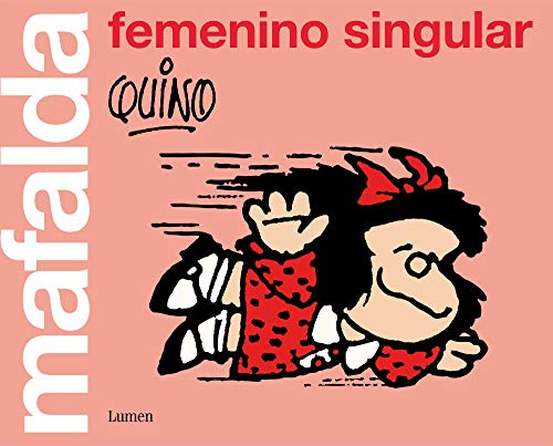 Mafalda: femenino singular (Lumen Gráfica)