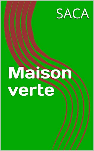 Maison verte (English Edition)