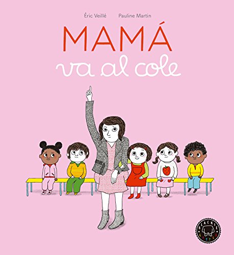 Mamá va al cole Mamá va al cole
