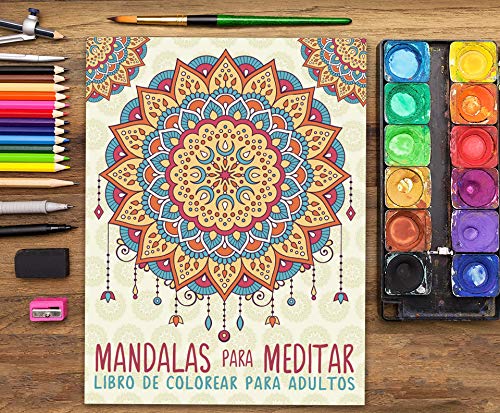 Mandalas Para Meditar: Libro De Colorear Para Adultos Mandalas Para Meditar: Libro De Colorear Para Adultos