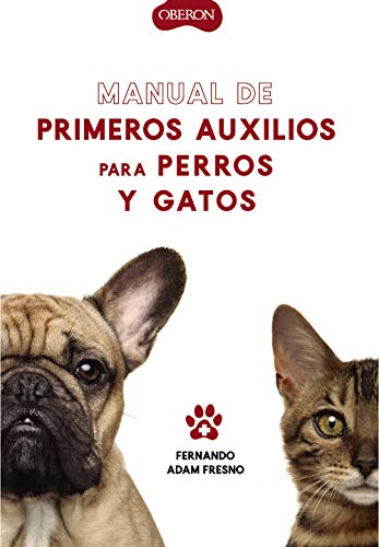 Manual de primeros auxilios para perros y gatos (Libros singulares)