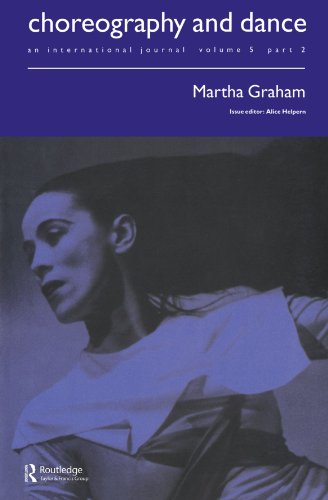 Martha Graham: A special issue of the journal Choreography and Dance (Choreography and Dance: An International Journal, Vol 5 Part 2) (Choreography & Dance Studies) Martha Graham: A special issue of the journal Choreography and Dance (Choreography and Dance: An International Journal, Vol 5 Part 2) (Choreography & Dance Studies)