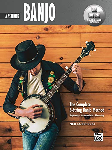 Mastering Banjo: Mastering Banjo, Book & Online Video/Audio (Complete 5-String Banjo Method)