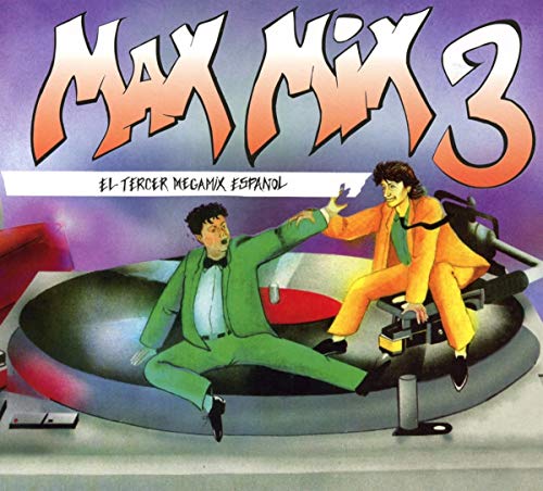 Max Mix Vol.3 Remastered & Expanded Edition) Max Mix Vol.3 Remastered & Expanded Edition)