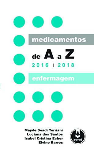 Medicamentos de A a Z: Enfermagem - 2016-2018 (Portuguese Edition)