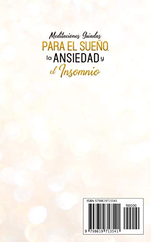 Meditaciones Guiadas Para el Sueño, la Ansiedad y el Insomnio: Descanse Toda la Noche con Técnicas de Relajación y Sueño Profundo que Pueden Ayudar a ... a Tener más Energía y Despertarse más Felices