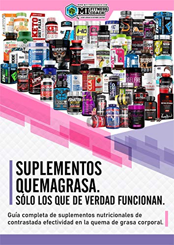 Mejores suplementos quemagrasa.: Sólo los que de verdad funcionan. Guía completa de suplementos nutricionales de contrastada efectividad en la quema de ... Coach Wellness & Fitness collection)