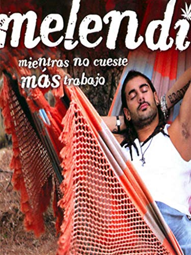 Melendi - Mientras No Cueste Mas Trabajo Melendi - Mientras No Cueste Mas Trabajo