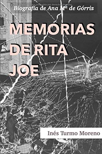 Memorias de Rita Joe: Biografía de Ana María de Górriz