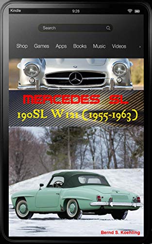 Mercedes-Benz, The SL story, 190SL W121 with buyer's guide and chassis number, data card explanations: The 190SL history with superb recent color photos (English Edition)