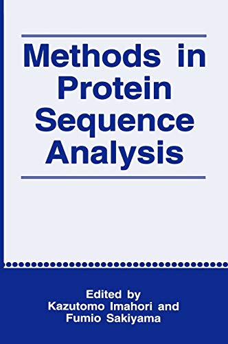 Methods in Protein Sequence Analysis: Proceedings of an International Conference Held in Otsu, Japan, September 20-24, 1992 (The Language of Science) Methods in Protein Sequence Analysis: Proceedings of an International Conference Held in Otsu, Japan, September 20-24, 1992 (The Language of Science)
