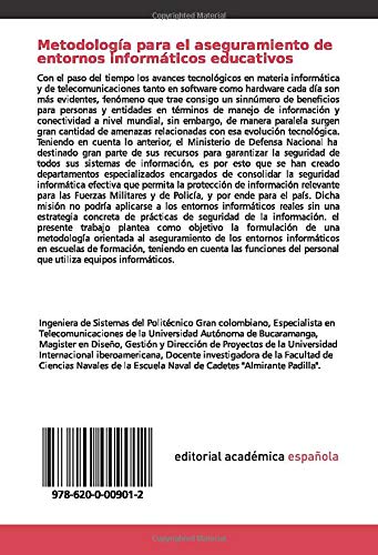 Metodología para el aseguramiento de entornos informáticos educativos: Una herramienta para la ciberseguridad y ciberdefensa Metodología para el aseguramiento de entornos informáticos educativos: Una herramienta para la ciberseguridad y ciberdefensa