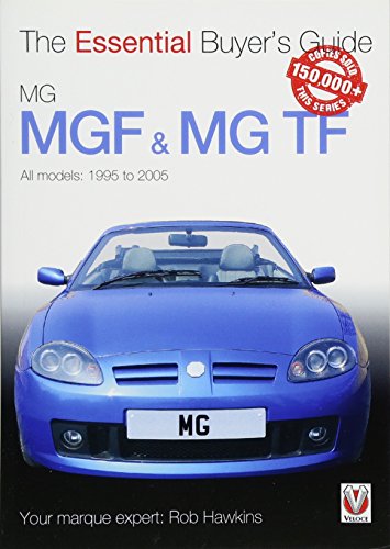 MGF & MG TF: The Essential Buyer’s Guide