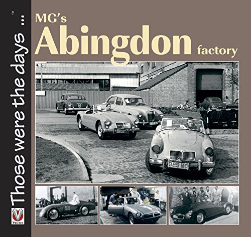 MG’s Abingdon Factory (Those were the days ... series) (English Edition)