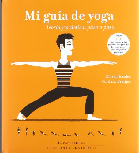 Mi guía de yoga: Teoría y práctica, paso a paso: 1 (La Voz de Helios)
