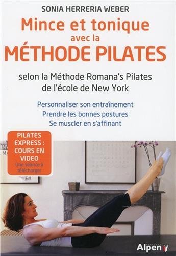 Mince et tonique avec la méthode Pilates : Selon la Méthode Romana's Pilates de l'école de New York