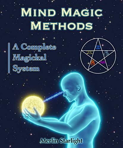 Mind Magic Methods: A Complete Magickal System (English Edition)