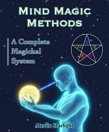 Mind Magic Methods: A Complete Magickal System (English Edition) Mind Magic Methods: A Complete Magickal System (English Edition)