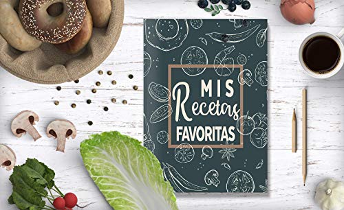 Mis Recetas Favoritas: Libro de recetas mis platos - Libro de recetas en blanco para anotar hasta 120 recetas y notas - en blanco para crear tus propios platos