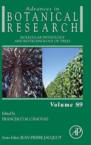 Molecular Physiology and Biotechnology of Trees: Volume 89 (Advances in Botanical Research) Molecular Physiology and Biotechnology of Trees: Volume 89 (Advances in Botanical Research)