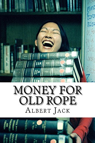 Money for Old Rope - Part One: The Origins of Some Things You Thought You Already Knew (English Edition)