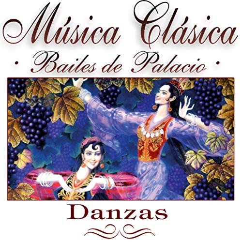 Música Clásica - Bailes de Palacio Música Clásica - Bailes de Palacio