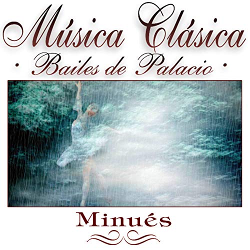 Música Clásica - Bailes de Palacio