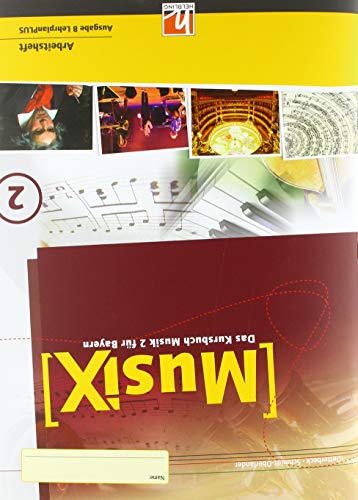 MusiX 2. Schülerarbeitsheft. Ausgabe BG (Bayern Gym Lehrplan Plus): Das Kursbuch Musik 2. Klasse 7/8