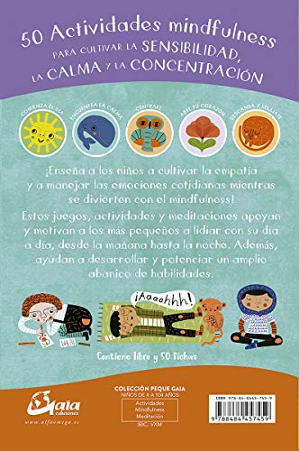 Niños mindfulnes. 50 actividades mindfulness para cultivar la sensibilidad, la calma y la concentración (Peque Gaia)