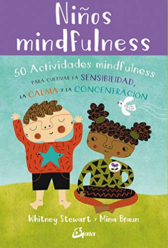 Niños mindfulnes. 50 actividades mindfulness para cultivar la sensibilidad, la calma y la concentración (Peque Gaia)