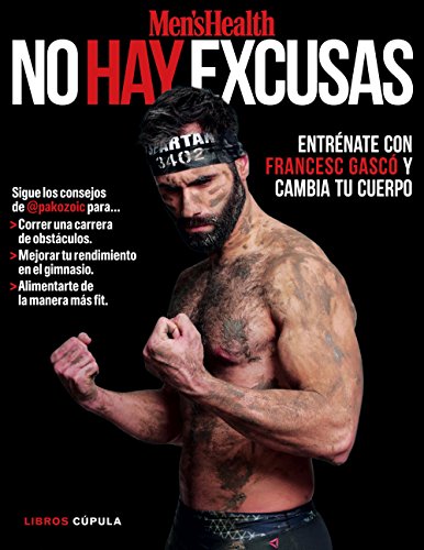 No hay excusas: Entrénate con Francesc Gascó y cambia tu cuerpo (Salud)