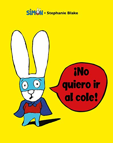 ¡No quiero ir al cole! (Simón) ¡No quiero ir al cole! (Simón)