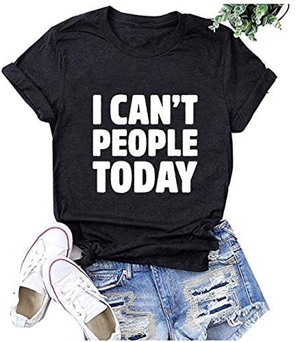 NOBRAND Camisetas divertidas para mujeres con texto en inglés "I Can't People Today - Camiseta de manga corta para chicas con texto en inglés "I Can't People Today" Gris Negro ( XXX-Large