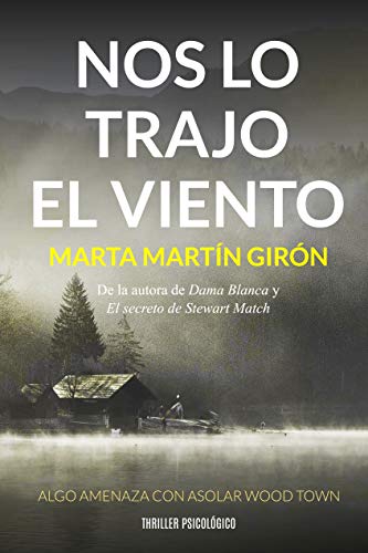 NOS LO TRAJO EL VIENTO: (Thriller psicológico) NOS LO TRAJO EL VIENTO: (Thriller psicológico)